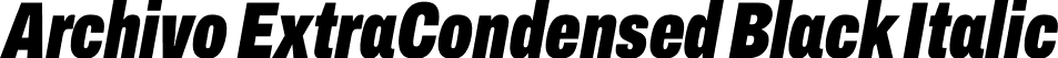 Archivo ExtraCondensed Black Italic font - Archivo_ExtraCondensed-BlackItalic.ttf