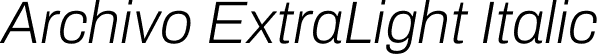 Archivo ExtraLight Italic font - Archivo-ExtraLightItalic.ttf