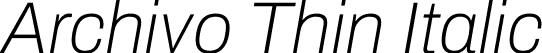 Archivo Thin Italic font - Archivo-ThinItalic.ttf