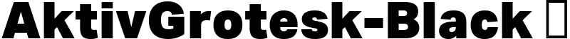 AktivGrotesk-Black  font - AktivGrotesk-Black.ttf