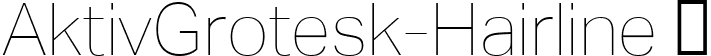 AktivGrotesk-Hairline  font - AktivGrotesk-Hairline.ttf