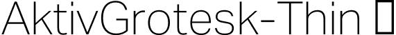 AktivGrotesk-Thin  font - AktivGrotesk-Thin.otf