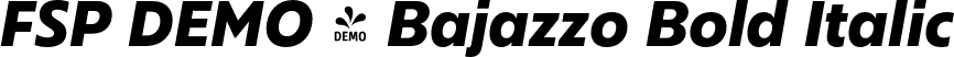 FSP DEMO - Bajazzo Bold Italic font - Fontspring-DEMO-bajazzo-bditalic.otf