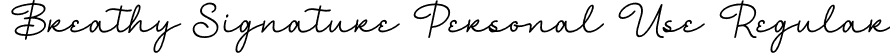Breathy Signature Personal Use Regular font - breathysignaturepersonaluse-p72r1.otf