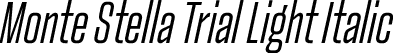 Monte Stella Trial Light Italic font - MonteStella_Trial_LtIt.ttf