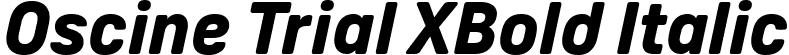 Oscine Trial XBold Italic font - Oscine_Trial_XBdIt.ttf