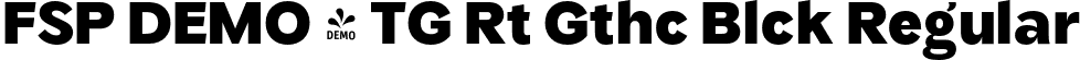 FSP DEMO - TG Rt Gthc Blck Regular font - Fontspring-DEMO-tgriotagothic-black.otf