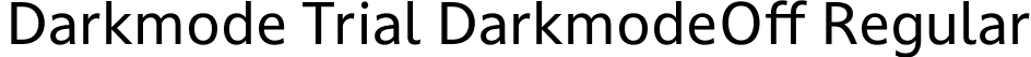 Darkmode Trial DarkmodeOff Regular font - Darkmode_Trial_DarkmodeOffRg.ttf