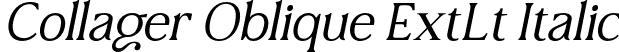 Collager Oblique ExtLt Italic font - CollagerOblique ExtLtObliq.otf
