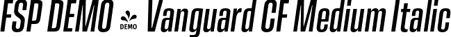FSP DEMO - Vanguard CF Medium Italic font - Fontspring-DEMO-vanguardcf-mediumoblique.otf
