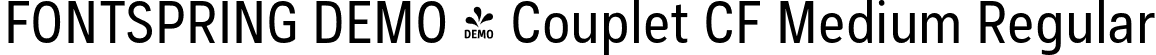 FONTSPRING DEMO - Couplet CF Medium Regular font - Fontspring-DEMO-coupletcf-medium.otf