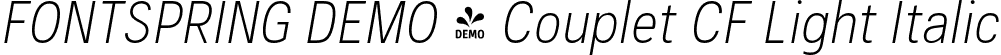 FONTSPRING DEMO - Couplet CF Light Italic font - Fontspring-DEMO-coupletcf-lightitalic.otf