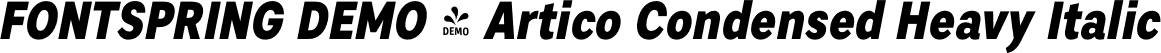 FONTSPRING DEMO - Artico Condensed Heavy Italic font - Fontspring-DEMO-articocond-heavyit.otf