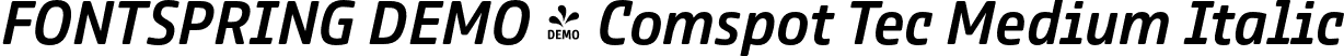 FONTSPRING DEMO - Comspot Tec Medium Italic font - Fontspring-DEMO-comspottec-mediumitalic.otf