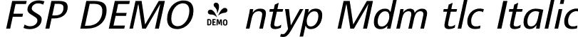 FSP DEMO - ntyp Mdm tlc Italic font - Fontspring-DEMO-unitype-mediumitalic.otf