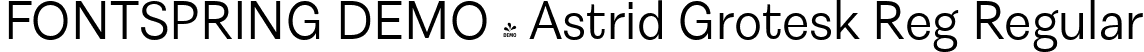 FONTSPRING DEMO - Astrid Grotesk Reg Regular font - Fontspring-DEMO-astridgrotesk-reg.ttf