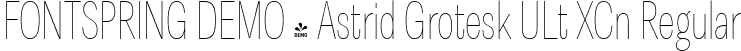 FONTSPRING DEMO - Astrid Grotesk ULt XCn Regular font - Fontspring-DEMO-astridgrotesk-ultxcn.ttf