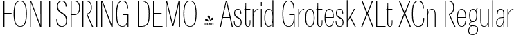 FONTSPRING DEMO - Astrid Grotesk XLt XCn Regular font - Fontspring-DEMO-astridgrotesk-xltxcn.ttf