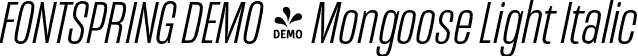 FONTSPRING DEMO - Mongoose Light Italic font - Fontspring-DEMO-mongoose-lightitalic.otf