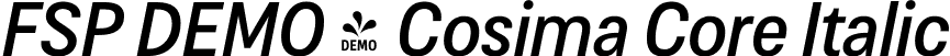 FSP DEMO - Cosima Core Italic font - Fontspring-DEMO-cosimacore-regularitalic.otf