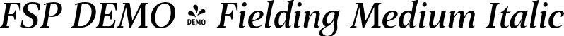 FSP DEMO - Fielding Medium Italic font - Fontspring-DEMO-fielding-mediumitalic.otf