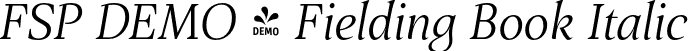FSP DEMO - Fielding Book Italic font - Fontspring-DEMO-fielding-bookitalic.otf