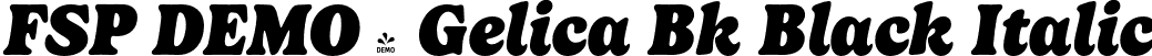 FSP DEMO - Gelica Bk Black Italic font - Fontspring-DEMO-gelica-blackitalic.otf