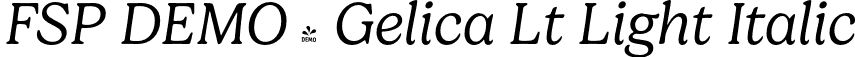 FSP DEMO - Gelica Lt Light Italic font - Fontspring-DEMO-gelica-lightitalic.otf