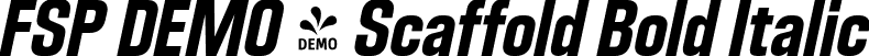 FSP DEMO - Scaffold Bold Italic font - Fontspring-DEMO-scaffold-boldoblique.otf