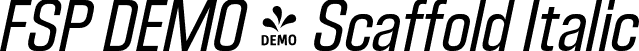 FSP DEMO - Scaffold Italic font - Fontspring-DEMO-scaffold-regularoblique.otf