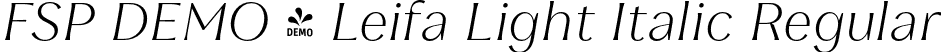 FSP DEMO - Leifa Light Italic Regular font - Fontspring-DEMO-leifa-lightitalic-1.otf
