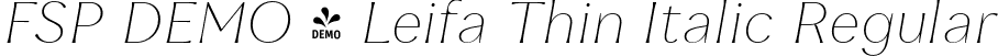 FSP DEMO - Leifa Thin Italic Regular font - Fontspring-DEMO-leifa-thinitalic-1.otf
