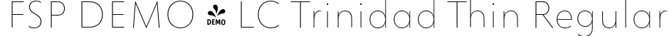 FSP DEMO - LC Trinidad Thin Regular font - Fontspring-DEMO-lctrinidad-thin.otf