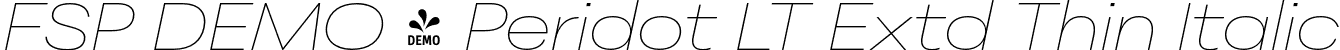 FSP DEMO - Peridot LT Extd Thin Italic font - Fontspring-DEMO-peridotlatin-extendedthinitalic.otf