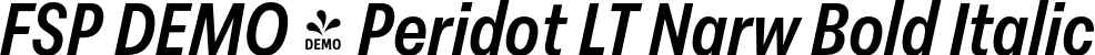 FSP DEMO - Peridot LT Narw Bold Italic font - Fontspring-DEMO-peridotlatin-narrowbolditalic.otf