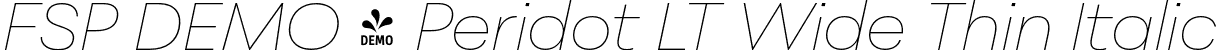 FSP DEMO - Peridot LT Wide Thin Italic font - Fontspring-DEMO-peridotlatin-widethinitalic.otf