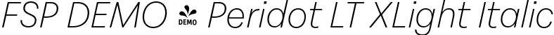 FSP DEMO - Peridot LT XLight Italic font - Fontspring-DEMO-peridotlatin-extralightitalic.otf