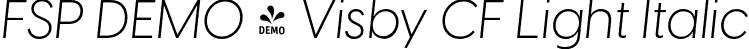 FSP DEMO - Visby CF Light Italic font - Fontspring-DEMO-visbycf-lightoblique.otf