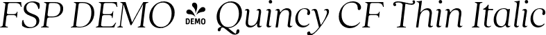 FSP DEMO - Quincy CF Thin Italic font - Fontspring-DEMO-quincycf-thinitalic.otf