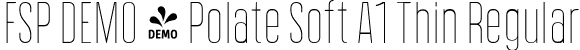FSP DEMO - Polate Soft A1 Thin Regular font - Fontspring-DEMO-polatesofta1-thin.ttf
