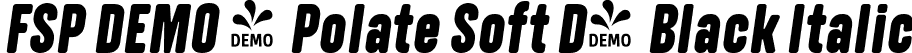 FSP DEMO - Polate Soft D4 Black Italic font - Fontspring-DEMO-polatesoftd4-blackitalic.ttf