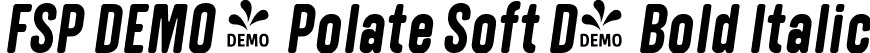 FSP DEMO - Polate Soft D4 Bold Italic font - Fontspring-DEMO-polatesoftd4-bolditalic.ttf