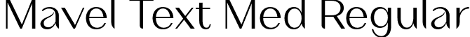 Mavel Text Med Regular font - MavelText-Medium.otf