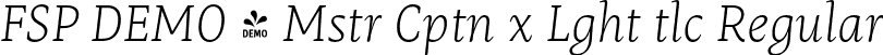 FSP DEMO - Mstr Cptn x Lght tlc Regular font - Fontspring-DEMO-mastro-captionextralightitalic.otf