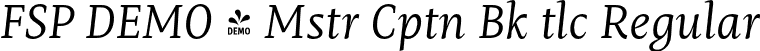 FSP DEMO - Mstr Cptn Bk tlc Regular font - Fontspring-DEMO-mastro-captionbookitalic.otf