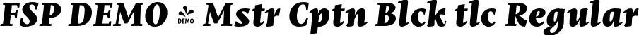 FSP DEMO - Mstr Cptn Blck tlc Regular font - Fontspring-DEMO-mastro-captionblackitalic.otf