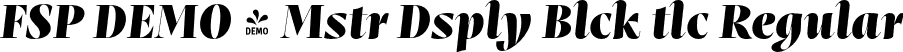 FSP DEMO - Mstr Dsply Blck tlc Regular font - Fontspring-DEMO-mastro-displayblackitalic.otf