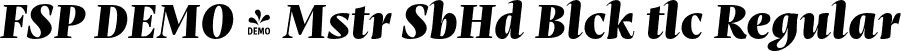 FSP DEMO - Mstr SbHd Blck tlc Regular font - Fontspring-DEMO-mastro-subheadblackitalic.otf