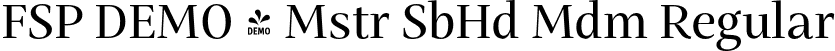 FSP DEMO - Mstr SbHd Mdm Regular font - Fontspring-DEMO-mastro-subheadmedium.otf