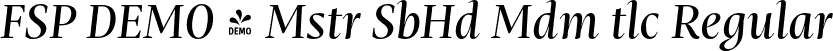 FSP DEMO - Mstr SbHd Mdm tlc Regular font - Fontspring-DEMO-mastro-subheadmediumitalic.otf